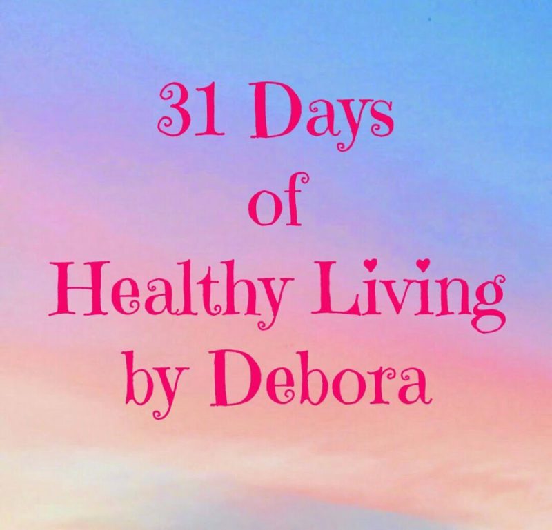 31 Days of Healthy Living - Cuvant inainte