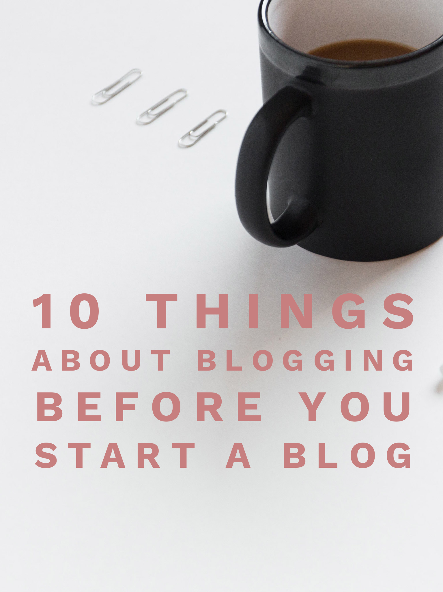 10 thins about blogging before you start a blog