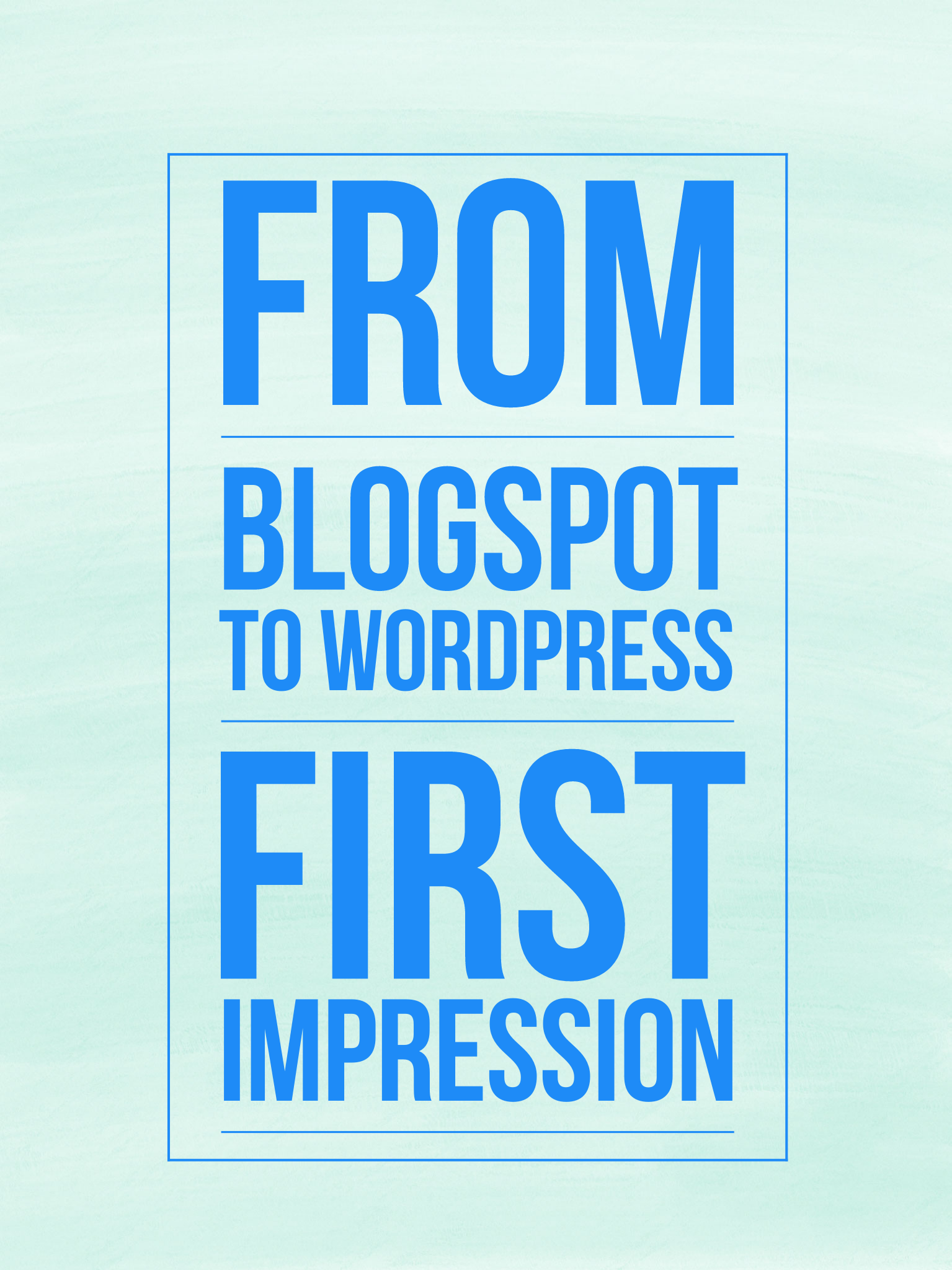 from blogspot to wordpress first impression deboratentis