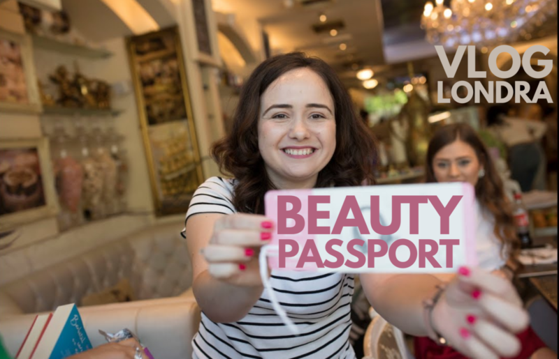 Beauty Passport Event - Hai cu mine la Londra - vlog